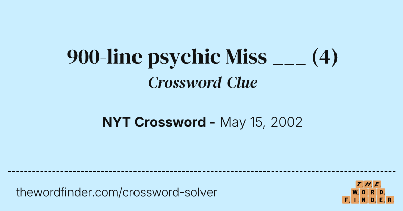 900-line psychic Miss ___ crossword clue image