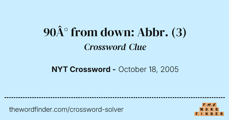 90° from down: Abbr. crossword clue image