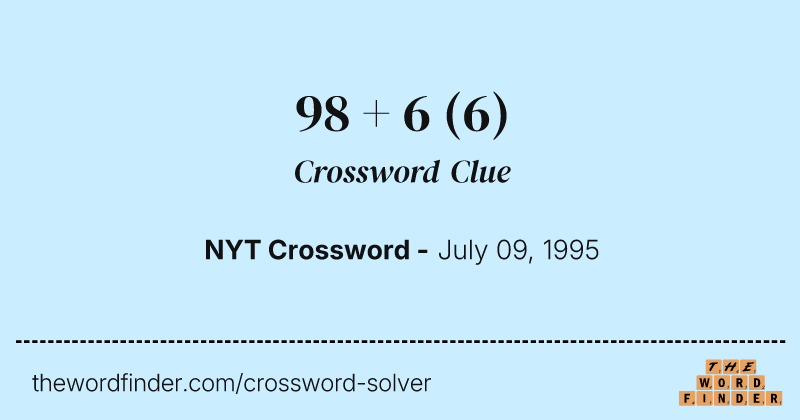 98 + 6 crossword clue image