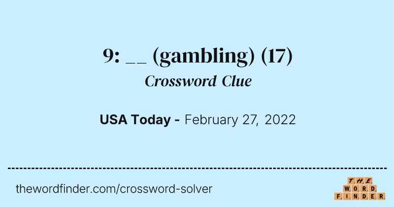 9: __ (gambling) crossword clue image
