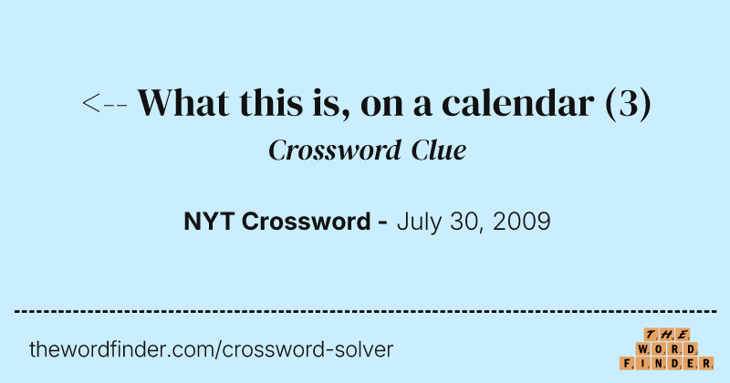<-- What this is, on a calendar crossword clue image