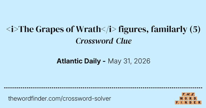 <i>The Grapes of Wrath</i> figures, familarly crossword clue image