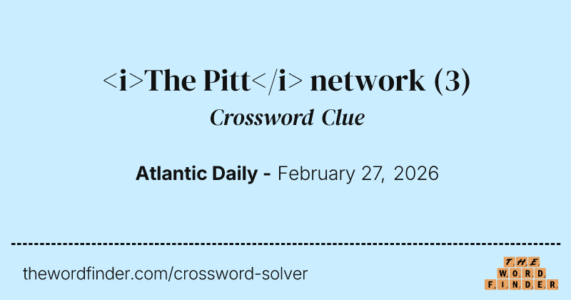 <i>The Pitt</i> network crossword clue image