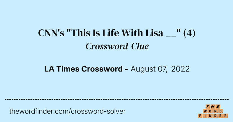 CNN's "This Is Life With Lisa __" crossword clue image