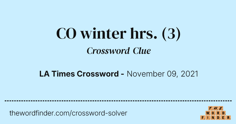 CO winter hrs. crossword clue image
