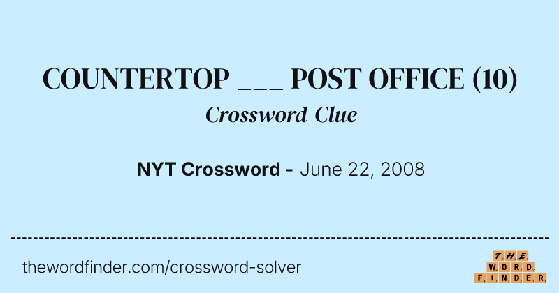 COUNTERTOP ___ POST OFFICE crossword clue image