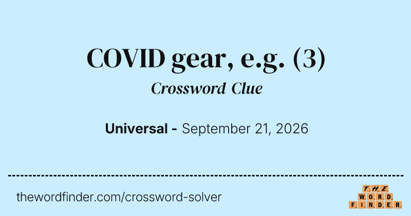 COVID gear, e.g. crossword clue image