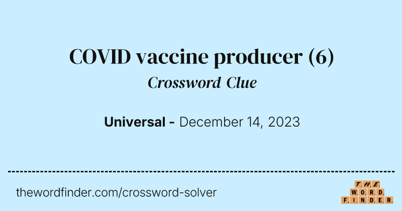 COVID vaccine producer crossword clue image