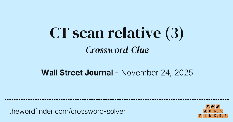 CT scan relative crossword clue image