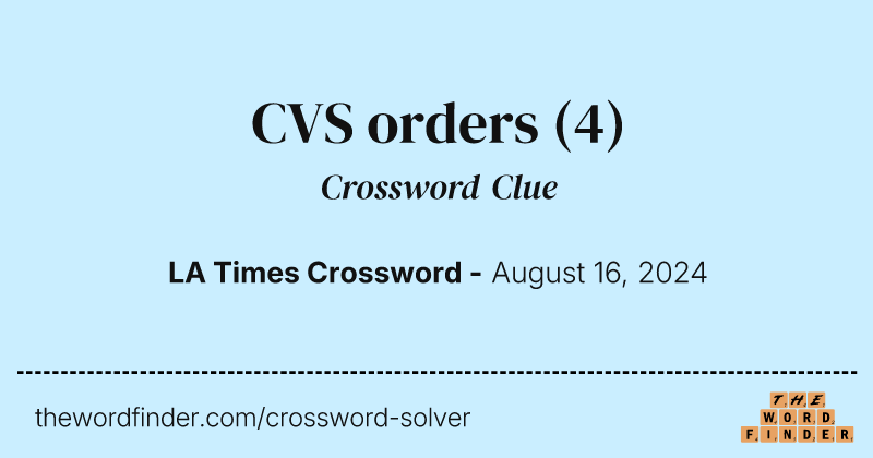 CVS orders crossword clue image