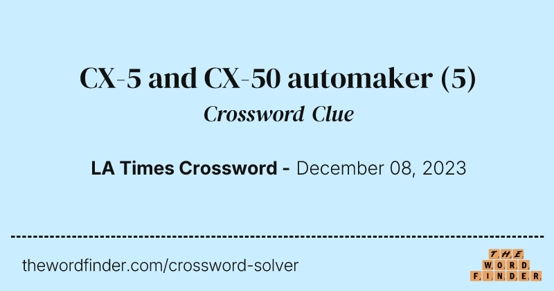 CX-5 and CX-50 automaker crossword clue image