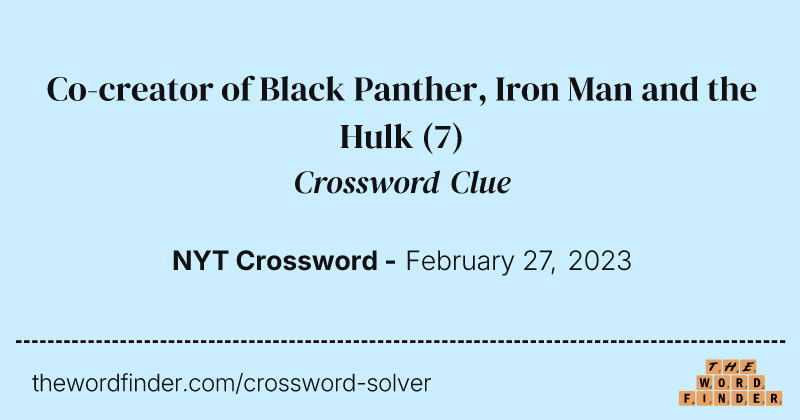 Co-creator of Black Panther, Iron Man and the Hulk crossword clue image