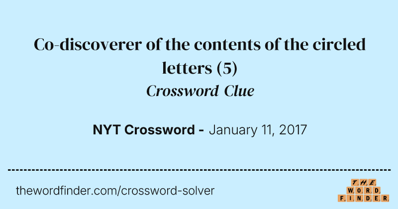 Co-discoverer of the contents of the circled letters crossword clue image