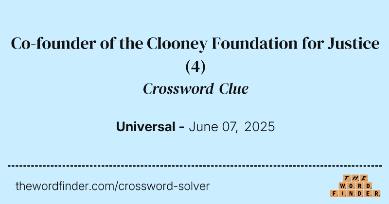 Co-founder of the Clooney Foundation for Justice crossword clue image