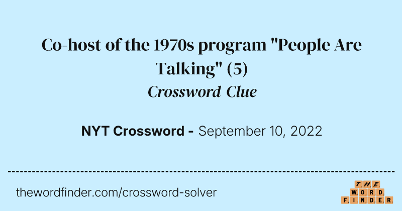 Co-host of the 1970s program "People Are Talking" crossword clue image
