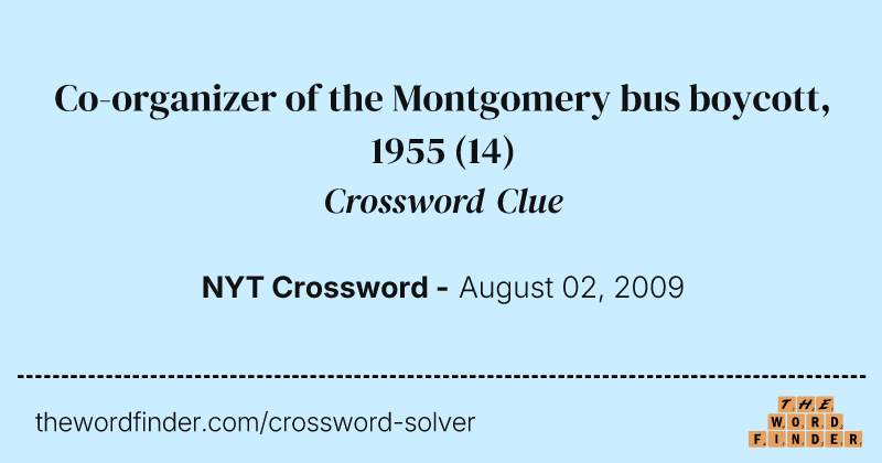 Co-organizer of the Montgomery bus boycott, 1955 crossword clue image