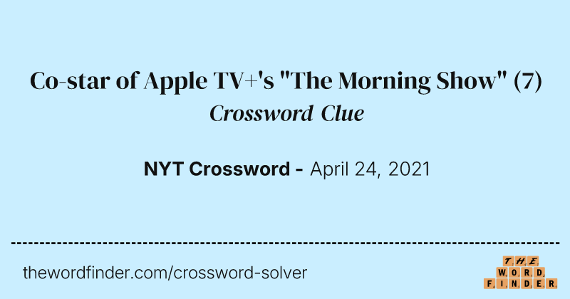 Co-star of Apple TV+'s "The Morning Show" crossword clue image