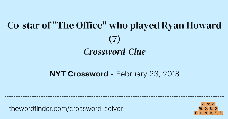 Co-star of "The Office" who played Ryan Howard crossword clue image