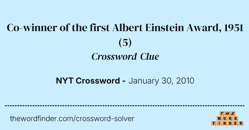 Co-winner of the first Albert Einstein Award, 1951 crossword clue image