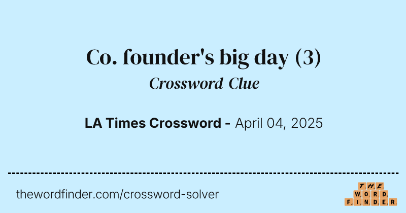 Co. founder's big day crossword clue image