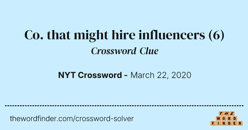 Co. that might hire influencers crossword clue image