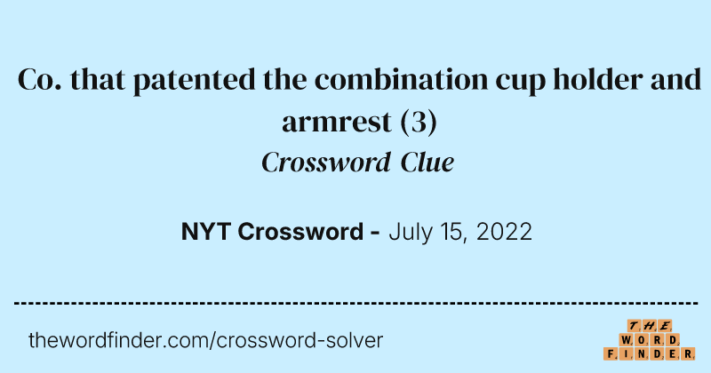Co. that patented the combination cup holder and armrest crossword clue image