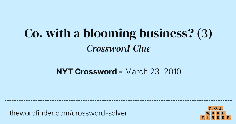 Co. with a blooming business? crossword clue image