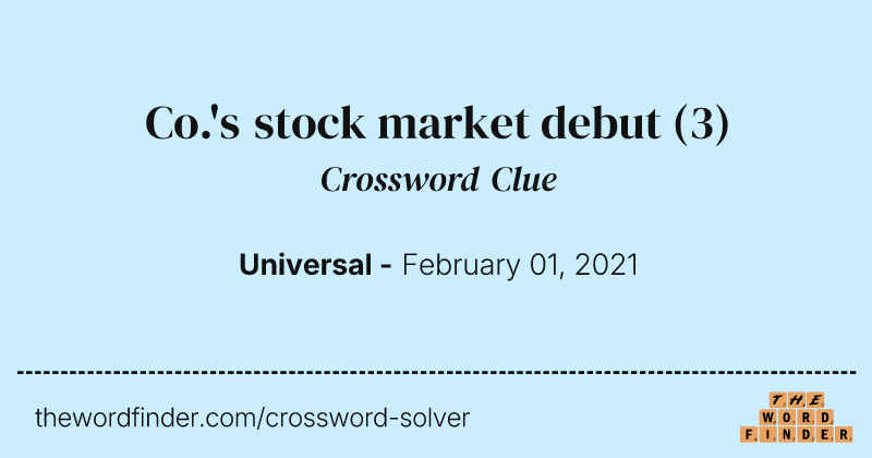 Co.'s stock market debut crossword clue image