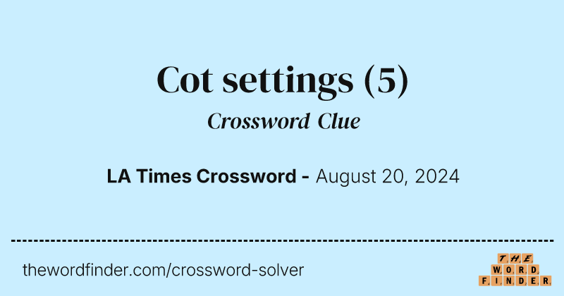 Cot settings crossword clue image