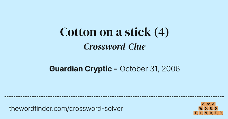 Cotton on a stick crossword clue image