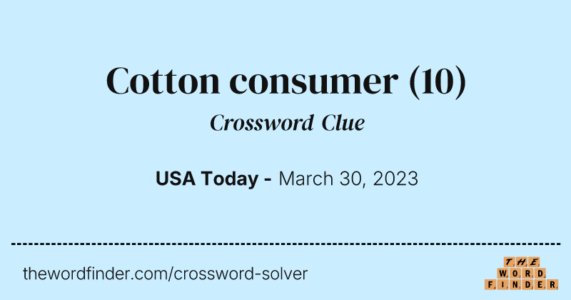 Cotton consumer crossword clue image