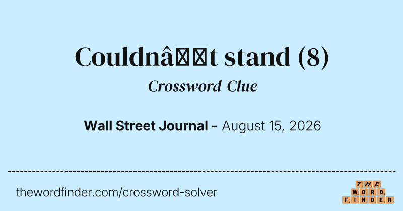 Couldn’t stand crossword clue image