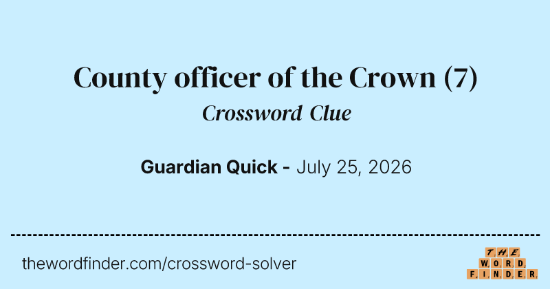County officer of the Crown crossword clue image