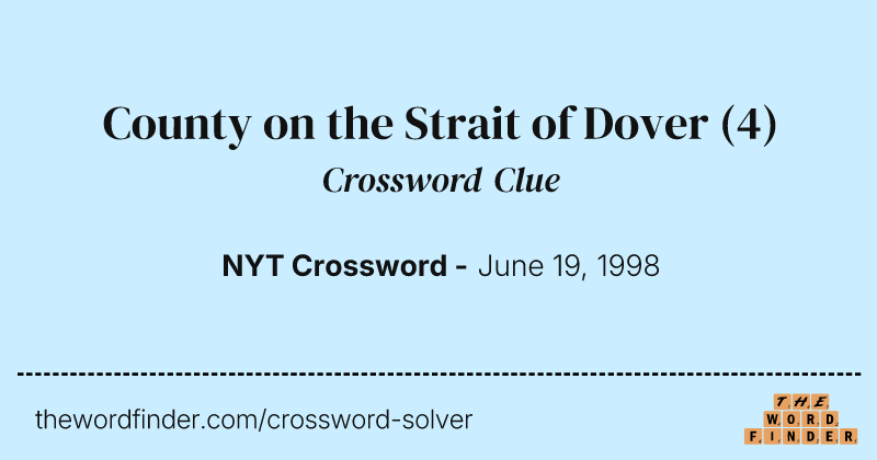 County on the Strait of Dover crossword clue image