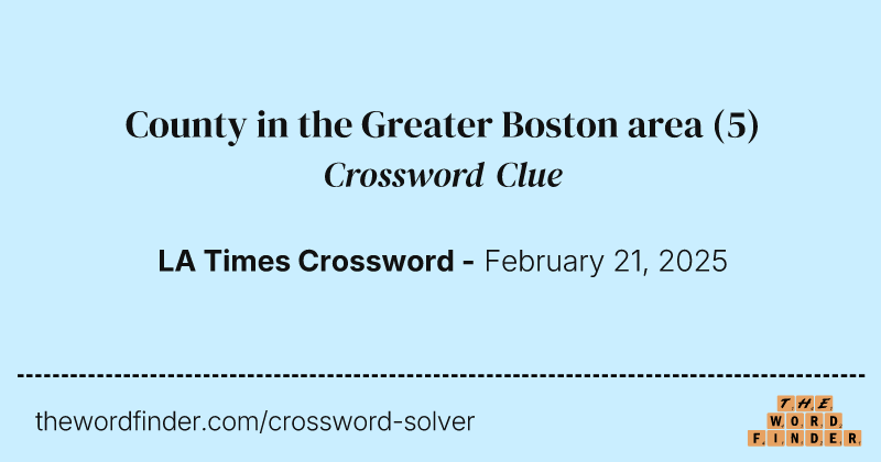 County in the Greater Boston area crossword clue image