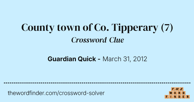 County town of Co. Tipperary crossword clue image