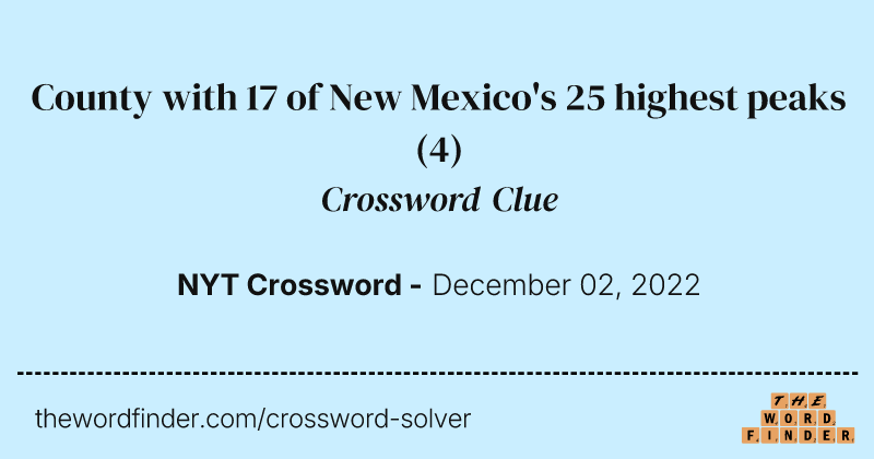 County with 17 of New Mexico's 25 highest peaks crossword clue image