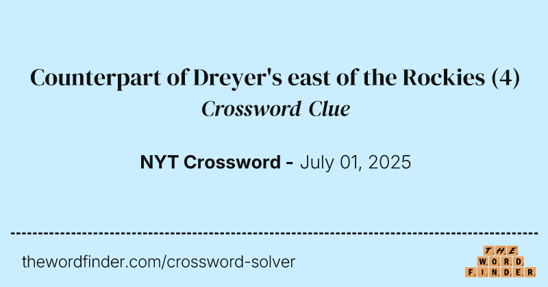 Counterpart of Dreyer's east of the Rockies crossword clue image