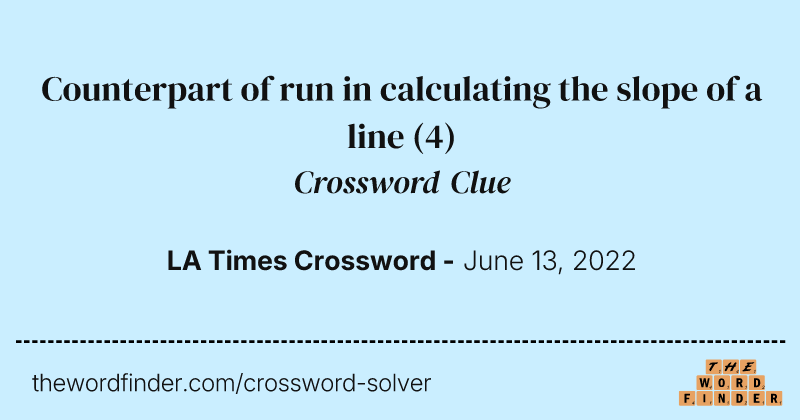 Counterpart of run in calculating the slope of a line crossword clue image