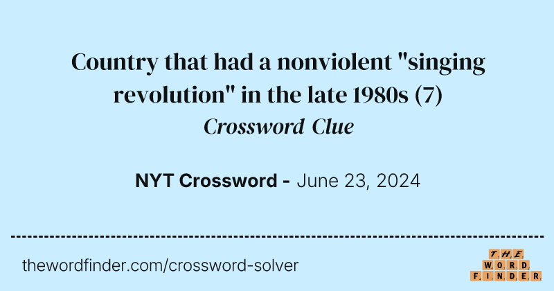 Country that had a nonviolent "singing revolution" in the late 1980s crossword clue image