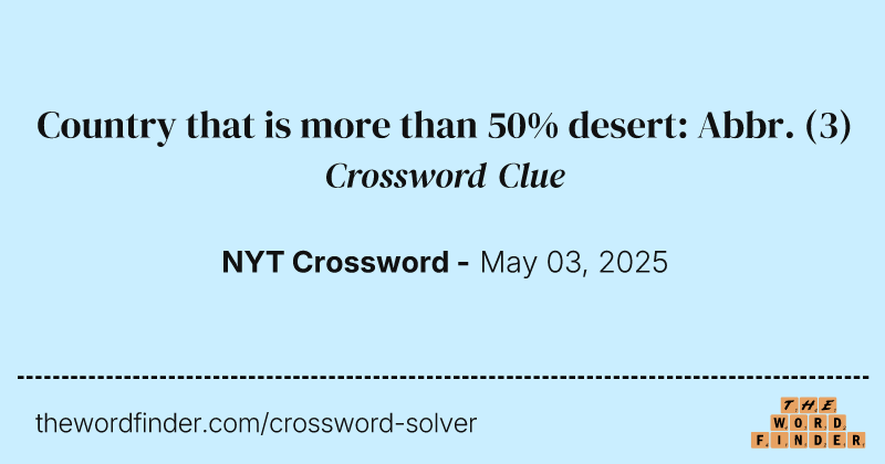 Country that is more than 50% desert: Abbr. crossword clue image