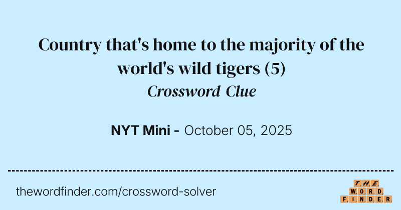 Country that's home to the majority of the world's wild tigers crossword clue image
