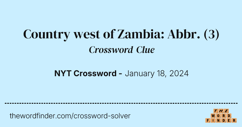 Country west of Zambia: Abbr. crossword clue image