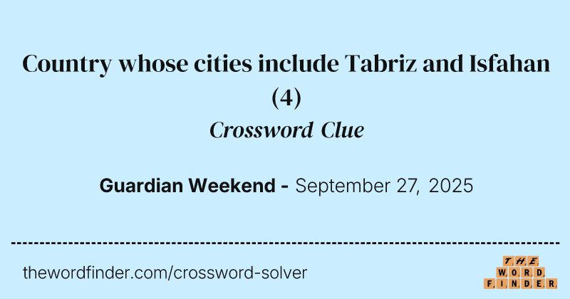 Country whose cities include Tabriz and Isfahan crossword clue image