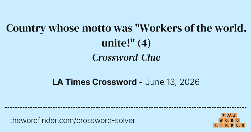 Country whose motto was "Workers of the world, unite!" crossword clue image