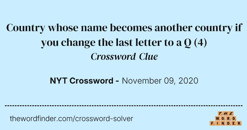 Country whose name becomes another country if you change the last letter to a Q crossword clue image