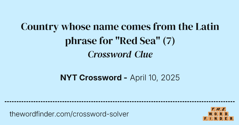 Country whose name comes from the Latin phrase for "Red Sea" crossword clue image