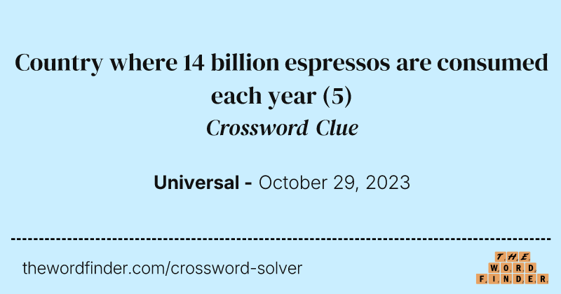Country where 14 billion espressos are consumed each year crossword clue image