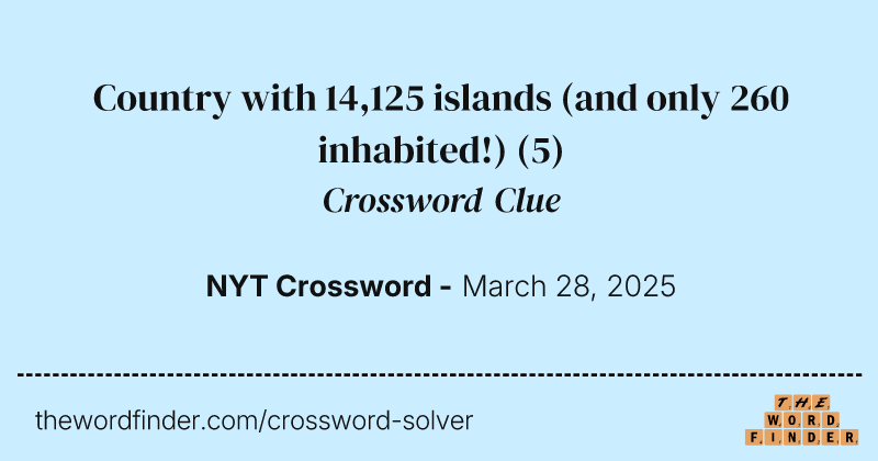 Country with 14,125 islands (and only 260 inhabited!) crossword clue image