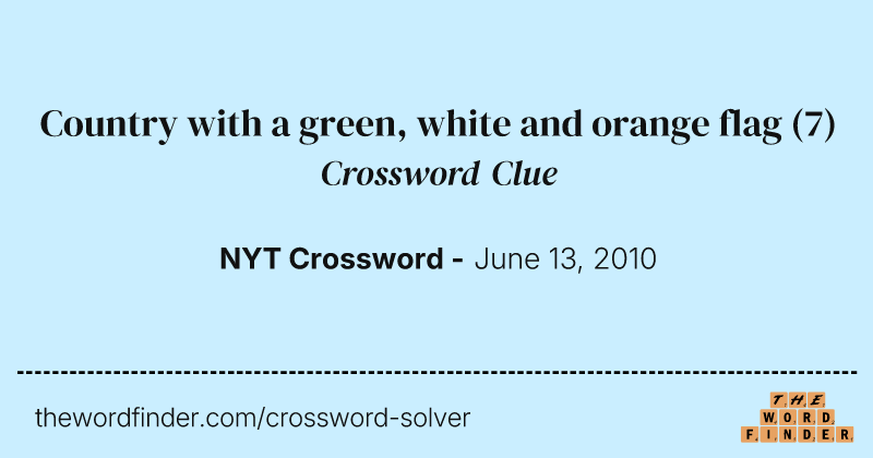 Country with a green, white and orange flag crossword clue image